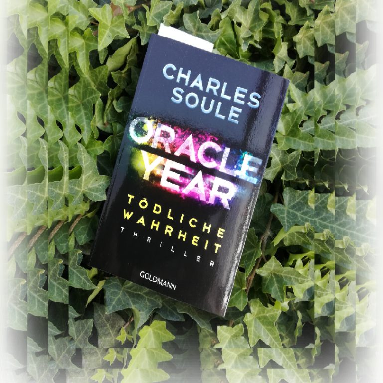 [Rezension] Thriller *** Oracle Year – Tödliche Wahrheit *** ein wirklich aktuelles, spannendes und auch mysteriöses Buch