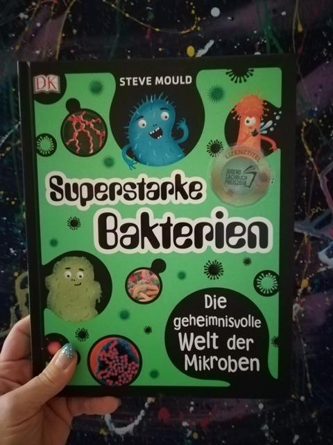 [Rezension] Kinderbuch/ Sachbuch *** Superstarke Bakterien – Die geheimnisvolle Welt der Mikroben *** absolut gelungen!