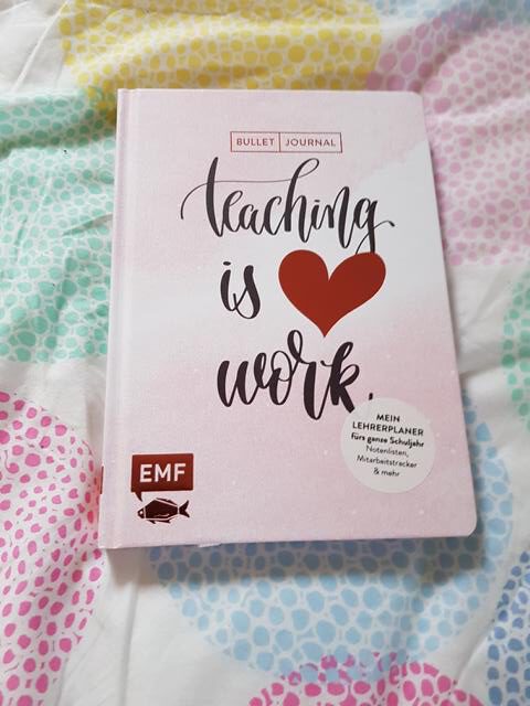 [Vorstellung] Lehrerkalender *** Mein Lehrerplaner und Bullet Journal *** teaching is heart work