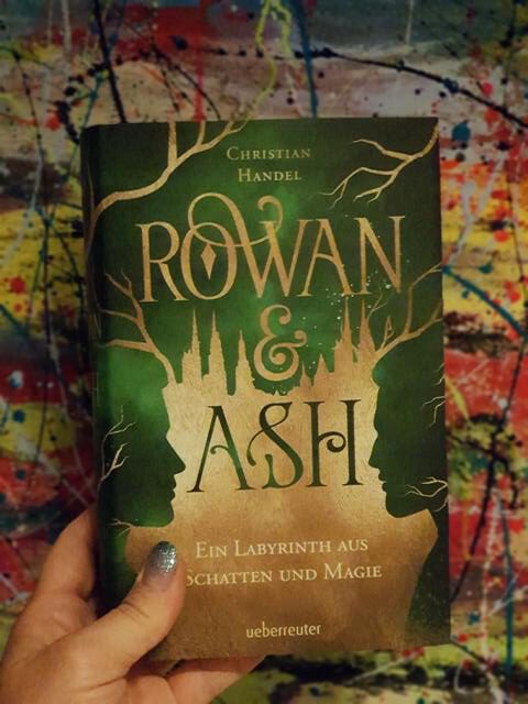 [Rezension] Jugendbuch/ queere Fantasy *** Rowan & Ash – Ein Labyrinth aus Schatten und Magie  *** Liebe und Fantasy
