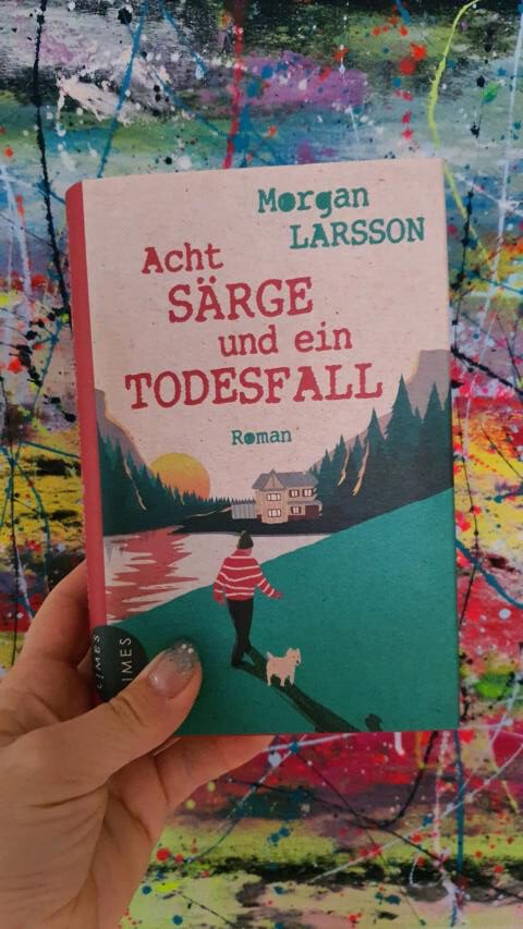 [Rezension] Roman *** Larsson: Acht Särge und ein Todesfall *** Sei dir deiner Sterblichkeit bewusst!