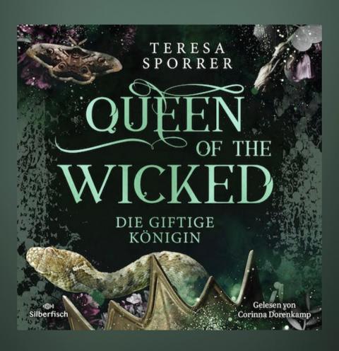 [Kurz-Rezension] Hörbuch/Fantasy *** Sporrer: Queen of the Wicked: Die giftige Königin *** Vorhang auf für die Nebencharaktere…