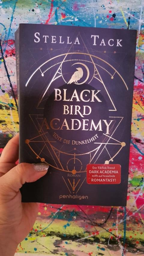 [Kurz-Rezension] Fantasy/Auftakt *** Tack: Black Bird Academy 1 – Töte die Dunkelheit *** erneut ein Fan der Autorin!