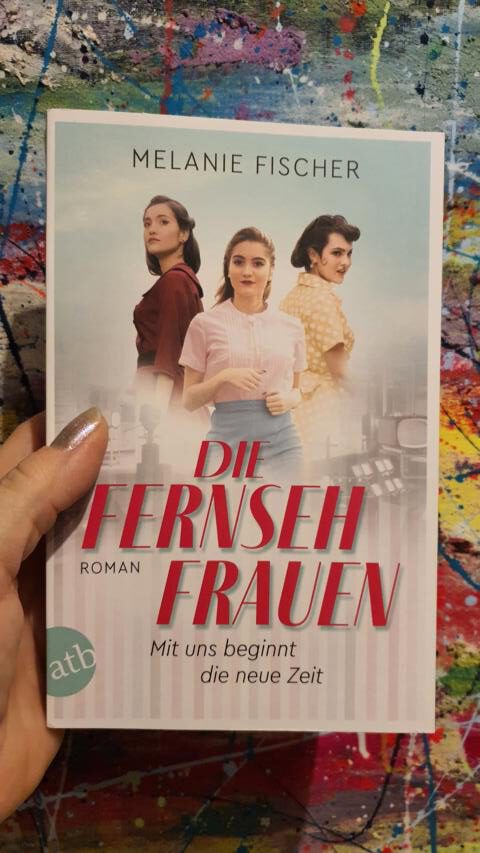 [Rezension] Roman/Emanzipation/Debüt *** Melanie Fischer: Die Fernsehfrauen *** sehr lesenswert!