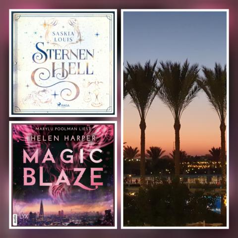 [Kurz-Rezension] 2 Hörbücher *** Louis: Sternenhell (2/2) & Harper: Magic Blaze (5/?) *** hält, was es verspricht!