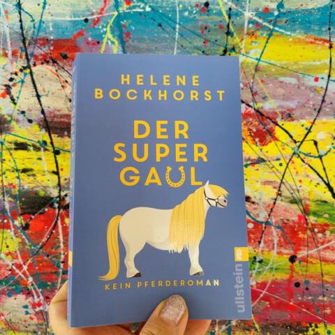 [Rezension] Roman/Krimi/Pferde(?) *** Bockhorst: Der Supergaul *** hält, was es verspricht – mit viel Pferd!