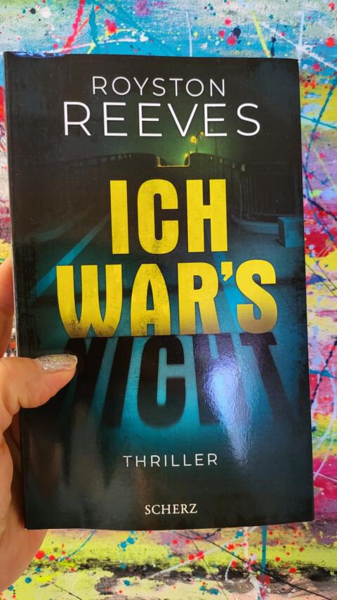 [Rezension] Thriller *** Reeves: Ich war´s nicht *** konnte mich leider nur zu Beginn überzeugen!